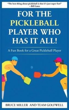 For a Pickleball Player Who Has It All - Miller, Bruce; Golfwell, Team