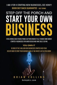 STEP OFF THE PORCH AND START YOUR OWN BUSINESS - Collins, Brian