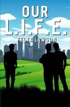 Our L.I.F.E. - Lawson, Felyx