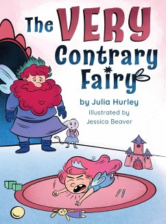 The Very Contrary Fairy - Hurley, Julia