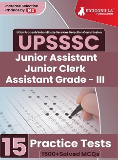 UPSSSC Junior Assistant, Junior Clerk and Assistant Grade III Exam 2023 (English Edition) - 15 Practice Tests (1500 Solved Questions) with Free Access to Online Tests - Edugorilla Prep Experts