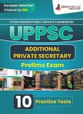 UPPSC Additional Private Secretary Prelims Exam Book 2023 (English Edition)   Uttar Pradesh Public Service Commission   10 Practice Tests (1500 Solved MCQs) with Free Access To Online Tests