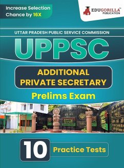 UPPSC Additional Private Secretary Prelims Exam Book 2023 (English Edition)   Uttar Pradesh Public Service Commission   10 Practice Tests (1500 Solved MCQs) with Free Access To Online Tests - Edugorilla Prep Experts