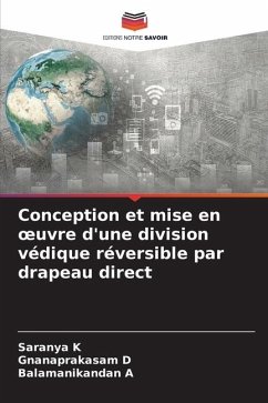 Conception et mise en ¿uvre d'une division védique réversible par drapeau direct - K, Saranya;D, Gnanaprakasam;A, Balamanikandan