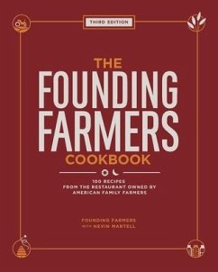 The Founding Farmers Cookbook, Third Edition - Martell, Nevin