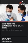 Calcificazione patologica della cavità orale