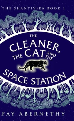 The Cleaner, the Cat and the Space Station - Abernethy, Fay