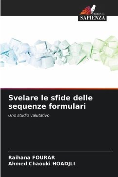 Svelare le sfide delle sequenze formulari - FOURAR, Raihana;HOADJLI, Ahmed Chaouki