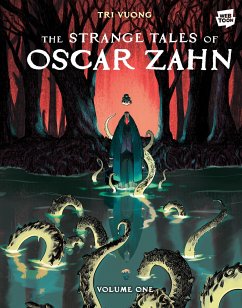 The Strange Tales of Oscar Zahn, Volume 1 [A Graphic Novel] - Vuong, Tri