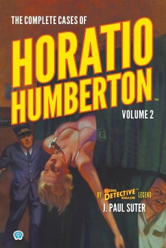 The Complete Cases of Horatio Humberton, Volume 2 - Suter, J. Paul