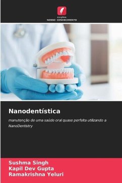 Nanodentística - Singh, Sushma;Gupta, Kapil Dev;Yeluri, Ramakrishna