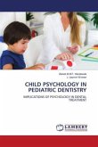 CHILD PSYCHOLOGY IN PEDIATRIC DENTISTRY