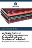 Verfügbarkeit von Informationsressourcen, Zugänglichkeit und Benutzerzufriedenheit