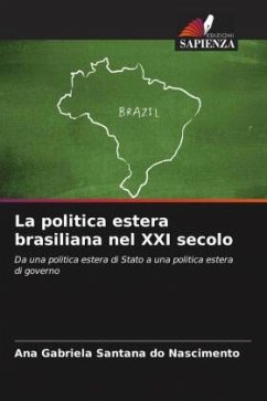 La politica estera brasiliana nel XXI secolo - Santana do Nascimento, Ana Gabriela