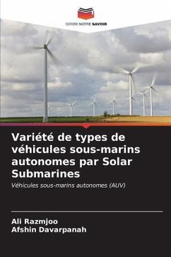 Variété de types de véhicules sous-marins autonomes par Solar Submarines - Razmjoo, Ali;Davarpanah, Afshin