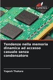 Tendenze nella memoria dinamica ad accesso casuale senza condensatore