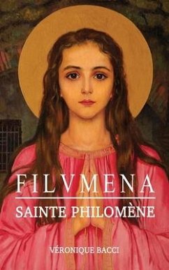 FILUMENA Sainte Philomène - Bacci, Véronique