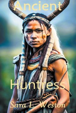 Ancient Huntress - Weston, Sara L.