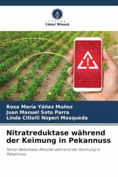 Nitratreduktase während der Keimung in Pekannuss - Yáñez Muñoz, Rosa María;Soto Parra, Juan Manuel;Noperi Mosqueda, Linda Citlalli