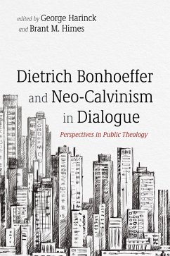 Cover Dietrich Bonhoeffer and Neo-Calvinism in Dialogue (eBook, ePUB)