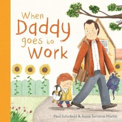 When Daddy Goes to Work - Schofield, Paul