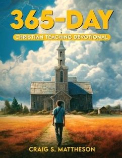 365 Day Christian Teaching Devotional - Mattheson, Craig S