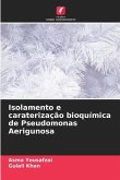 Isolamento e caraterização bioquímica de Pseudomonas Aerigunosa