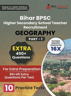 Bihar Higher Secondary School Teacher Geography Book 2023 (Part I) Conducted by BPSC - 10 Practice Mock Tests (1200+ Solved Questions) with Free Access to Online Tests - Edugorilla Prep Experts