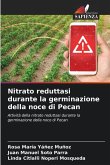 Nitrato reduttasi durante la germinazione della noce di Pecan