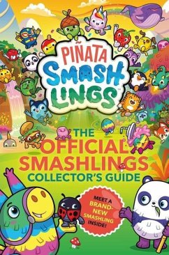 Piñata Smashlings: The Official Smashlings Collector's Guide - Piñata Smashlings
