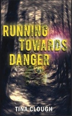 Running Towards Danger - Clough, Tina