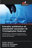 Estratto antibiotico di metaboliti secondari di Trichophyton Rubrum