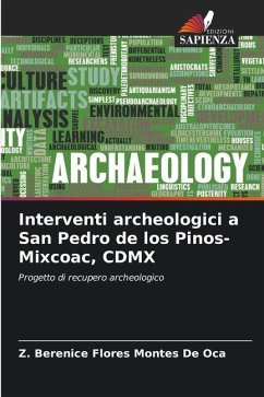 Interventi archeologici a San Pedro de los Pinos-Mixcoac, CDMX - Flores Montes de Oca, Z. Berenice