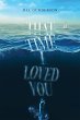 That Time I Loved You - Bild 1