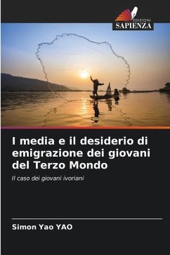 I media e il desiderio di emigrazione dei giovani del Terzo Mondo - YAO, Simon Yao