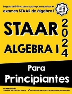 Staar Algebra I Para Principiantes - Nazari, Reza