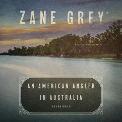 An American Angler in Australia - Grey, Zane