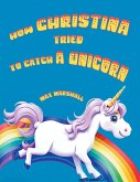 How Christina Tried to Catch a Unicorn