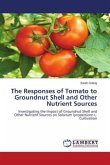The Responses of Tomato to Groundnut Shell and Other Nutrient Sources