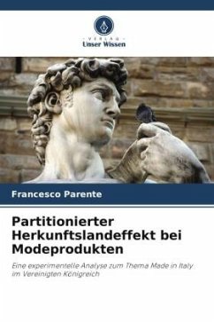 Partitionierter Herkunftslandeffekt bei Modeprodukten - Parente, Francesco