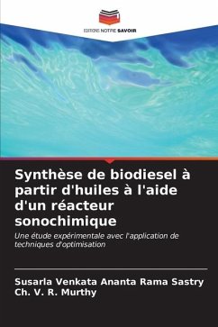 Synthèse de biodiesel à partir d'huiles à l'aide d'un réacteur sonochimique - Sastry, Susarla Venkata Ananta Rama;Murthy, Ch. V. R.