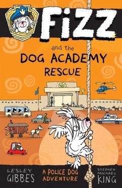 Fizz and the Dog Academy Rescue - Gibbes, Lesley