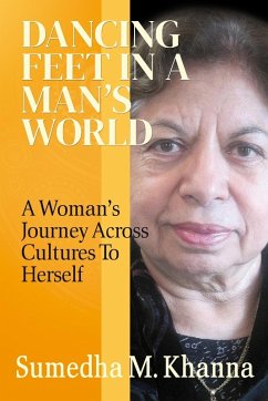 Dancing Feet In A Man's World - Khanna, Sumedha M