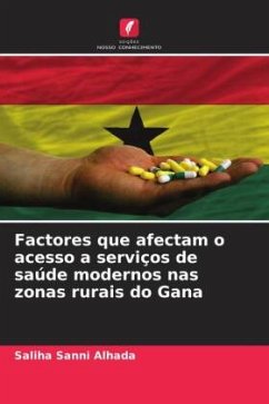 Factores que afectam o acesso a serviços de saúde modernos nas zonas rurais do Gana - Alhada, Saliha Sanni