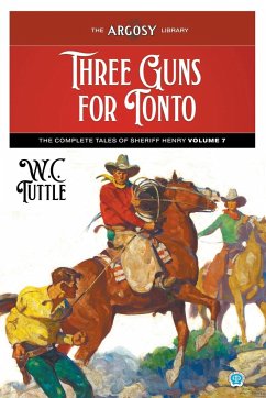 Three Guns for Tonto - Tuttle, W. C.