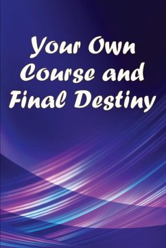 Your Own Course and Final Destiny - Simpson, Oscar W.