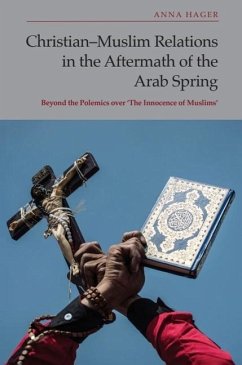 Christian-Muslim Relations in the Aftermath of the Arab Spring - Anna Hager