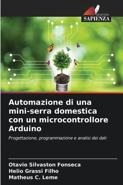 Automazione di una mini-serra domestica con un microcontrollore Arduino - Silvaston Fonseca, Otavio;Grassi Filho, Helio;Leme, Matheus C.