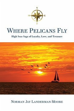 Where Pelicans Fly - Landerman-Moore, Norman Jay