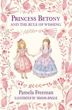 Princess Betony and the Rule of Wishing - Freeman, Pamela